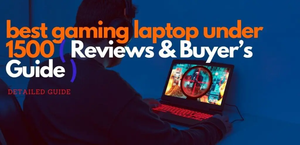 Best gaming laptop under 1500 dollars
