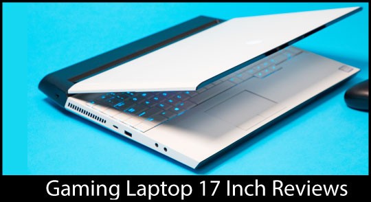 Best overpowered gaming laptops 17+