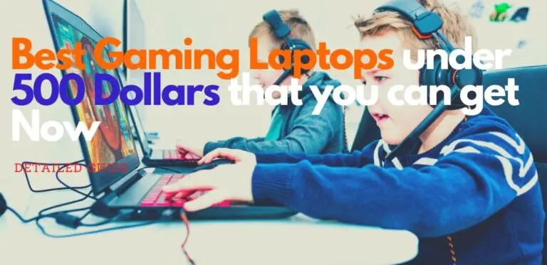 gaming laptop under 500 | Best Gaming Laptops under 500 Dollars that you can get in 2021