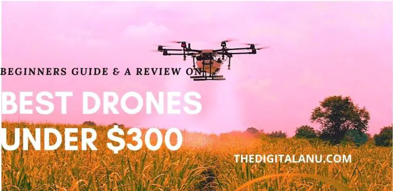 Best Drones Under 300