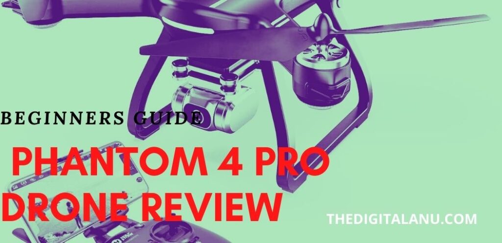 Phantom 4 pro drone review
