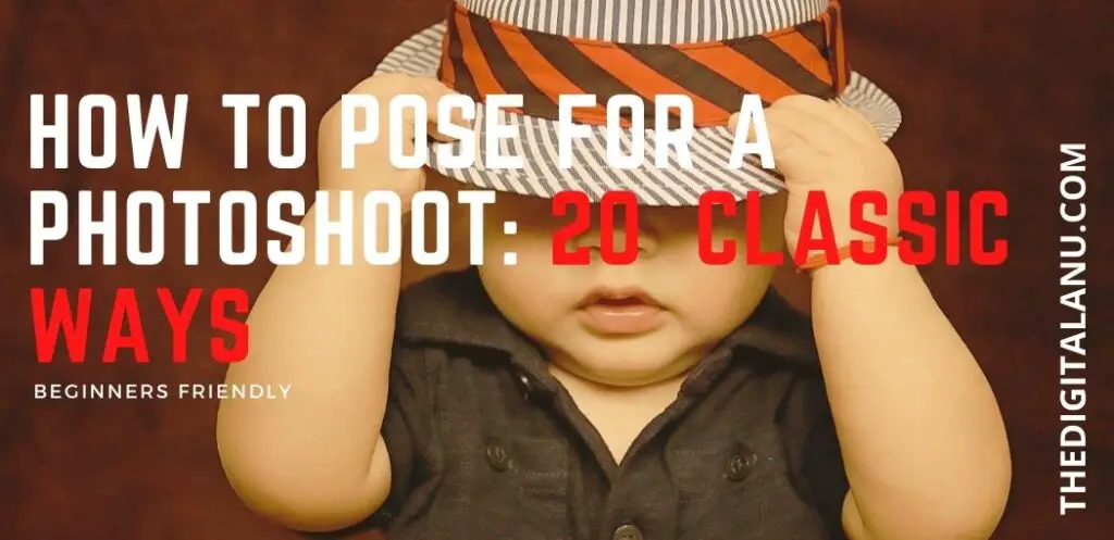 20 ways on how to pose for a photoshoot