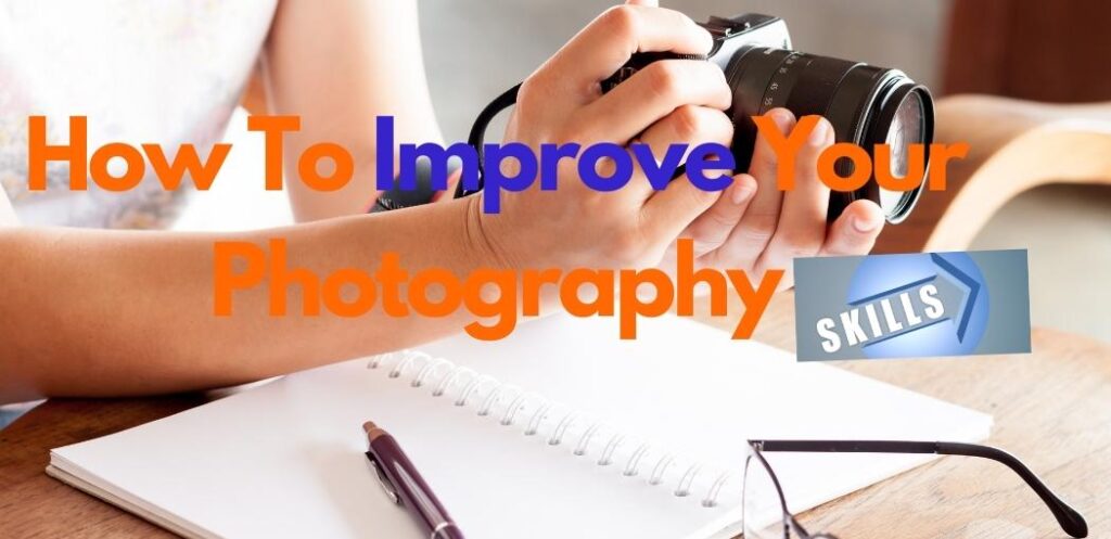 How To Improve Your Photography skills | Improve Your Photography skills | Photography skills Learn from photo books workshops to improve your photography skills
