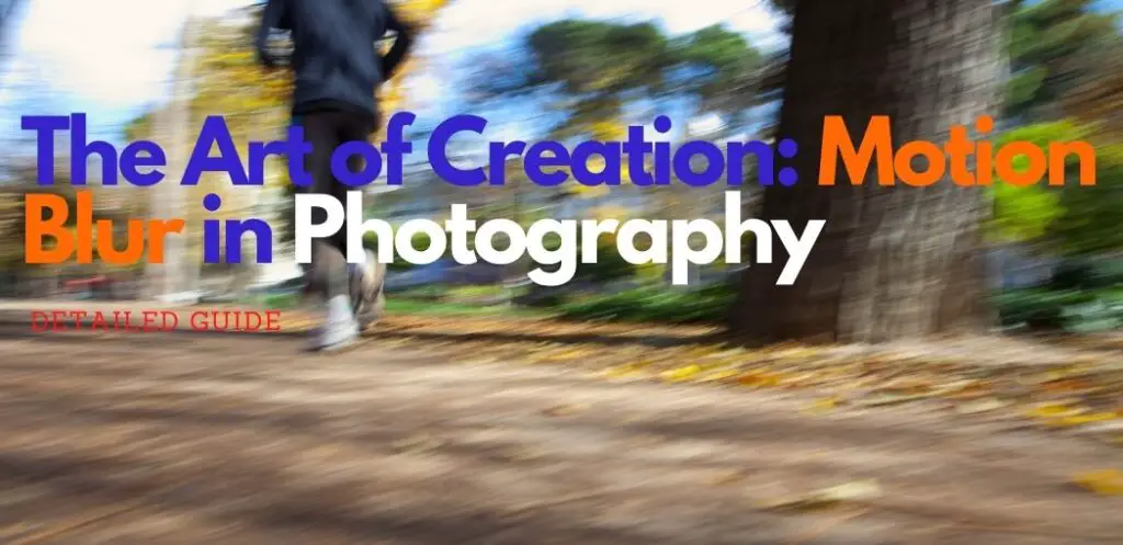 Motion Blur in Photography