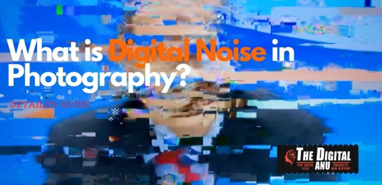 What is Digital Noise in Photography?