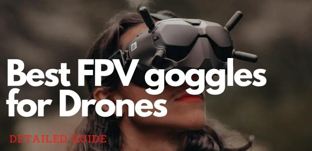 Best FPV goggles for Drones | fpv goggles for drones