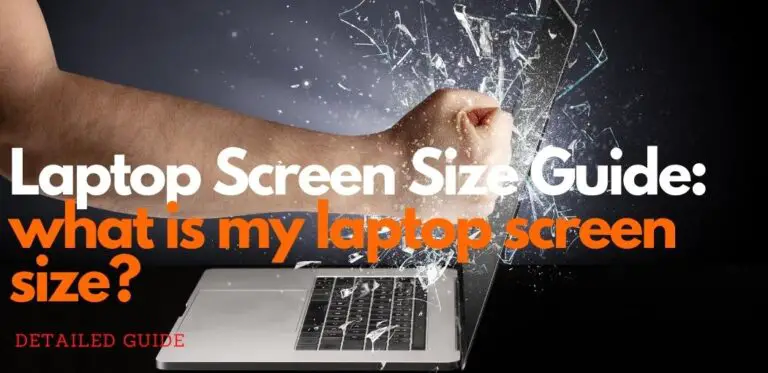 Laptop Screen Size Guide: what is my laptop screen size?