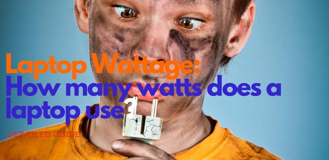 Laptop Wattage: How many watts does a laptop use?