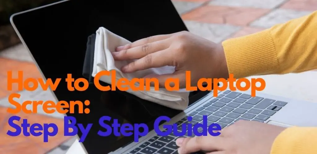 How to Clean a Laptop Screen | How to Clean your Laptop Screen