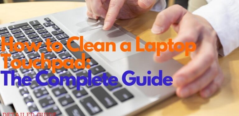 How to Clean a Laptop Touchpad | How to Clean your Laptop Touchpad