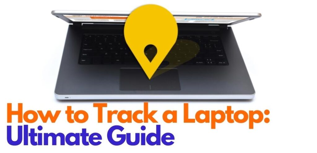 How to Track a Laptop | How to Track your Laptop