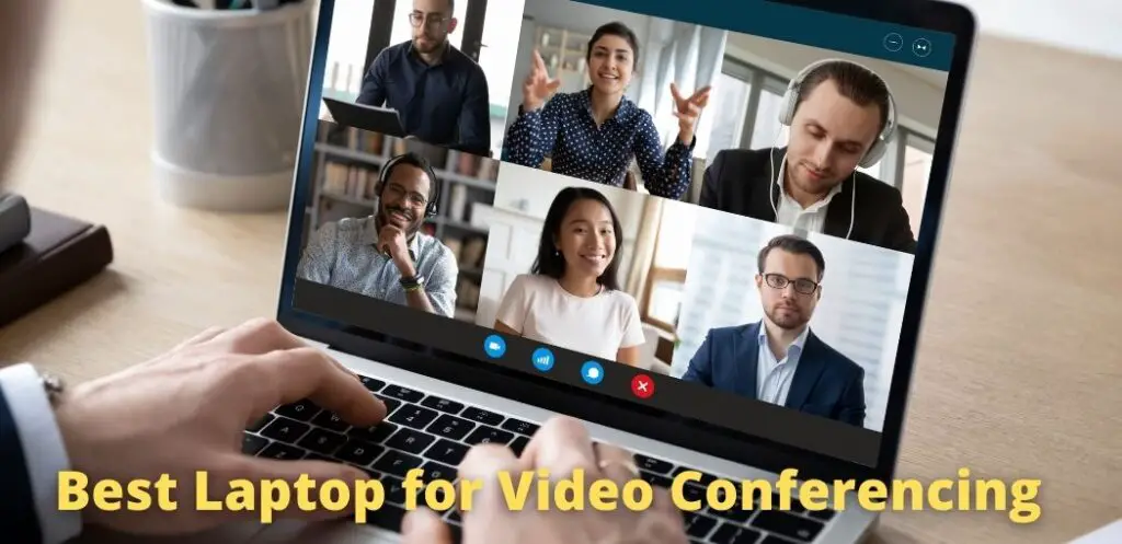Best Laptop for Video Conferencing