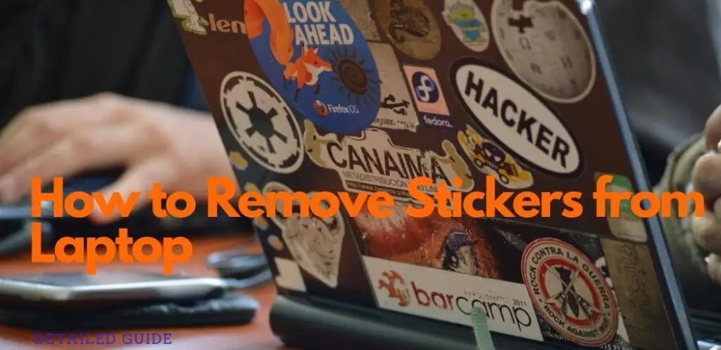 How to Remove Stickers from Laptop