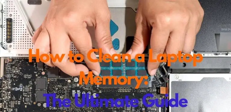 How to Clean a Laptop Memory