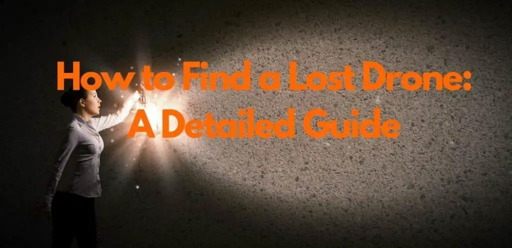 How to Find a Lost Drone