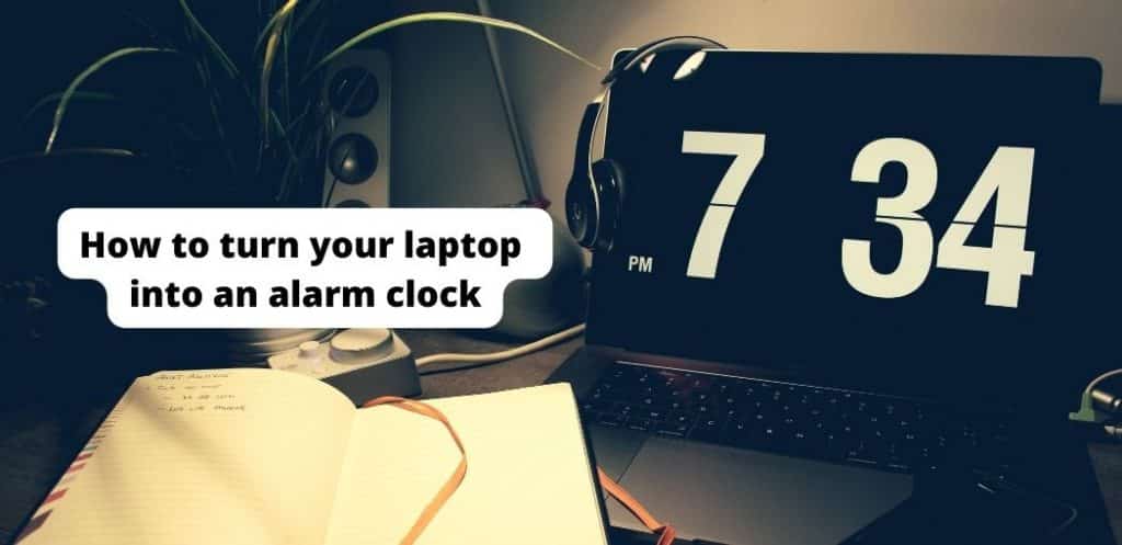 How to turn your laptop into an alarm clock