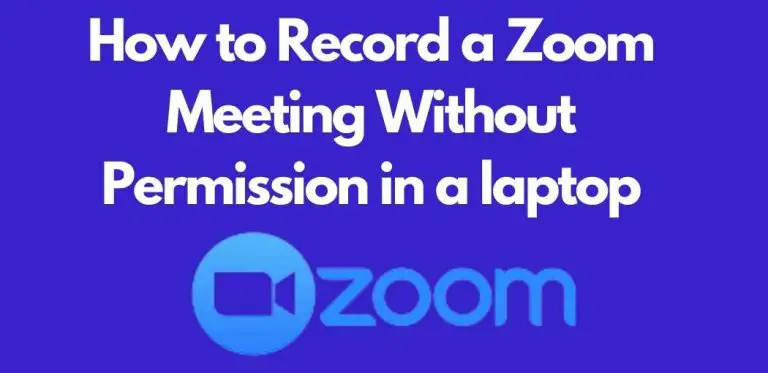 How to Record a Zoom Meeting Without Permission in a laptop