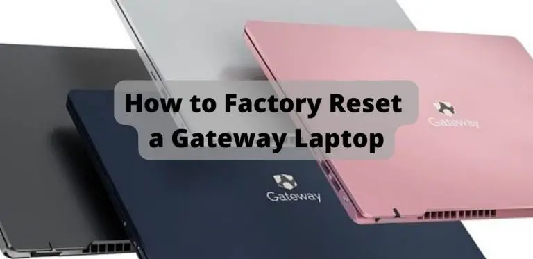 How to Factory Reset a Gateway Laptop