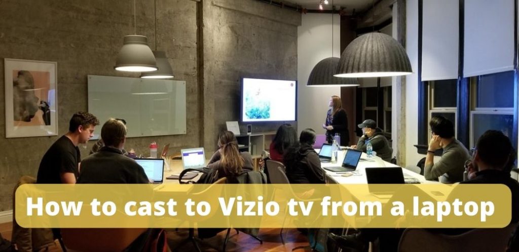 How to cast to Vizio tv from a laptop | cast to Vizio tv