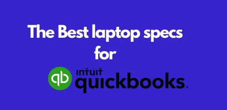 Best laptop specs for QuickBooks