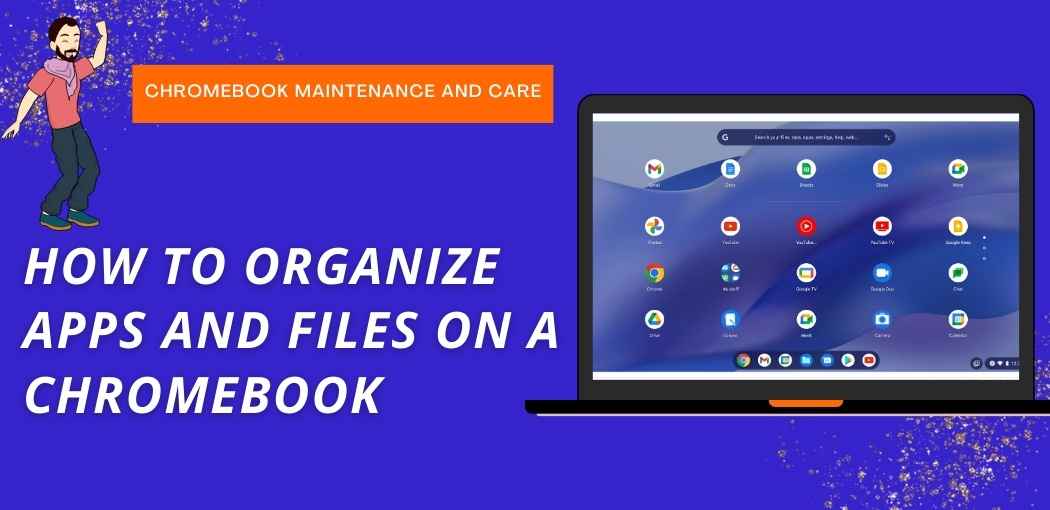How to Organize apps and files on a Chromebook | How to Organize a Chromebook | How to Organize apps on a Chromebook | How to Organize files on a Chromebook