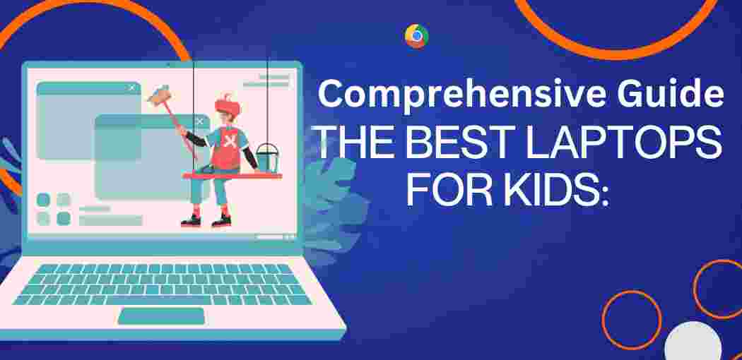 Best Laptops for Kids | Best Laptops for children